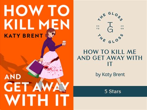 How To Kill Men And Get Away With It By Katy Brent Review By Julie