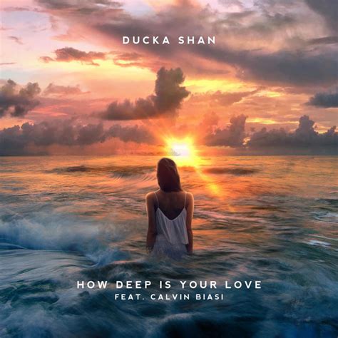 How Deep Is Your Love Single By Ducka Shan Spotify
