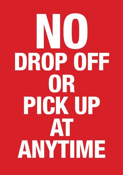 No Drop Off Or Pick Up At Anytime Carpark Sign Seton
