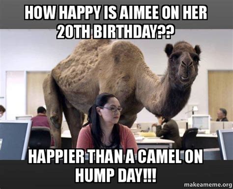 How Happy Is Aimee On Her 20th Birthday Happier Than A Camel On Hump