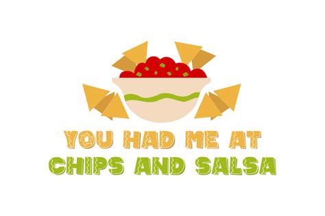 You Had Me At Chips And Salsa Svg Cut File By Creative Fabrica Crafts