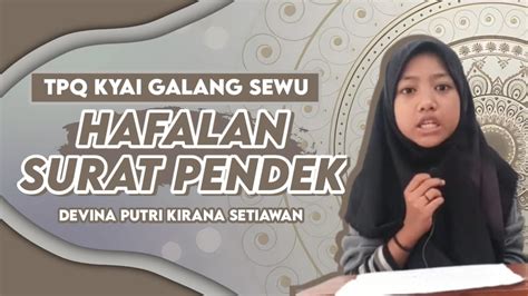 Devina Putri Kirana Setiawan TPQ Kyai Galang Sewu Hafalan Surat Ujianlpqkotasemarangke YouTube