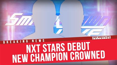 Breaking News Nxt Stars Debut On Smackdown Live And New Champion Crowned