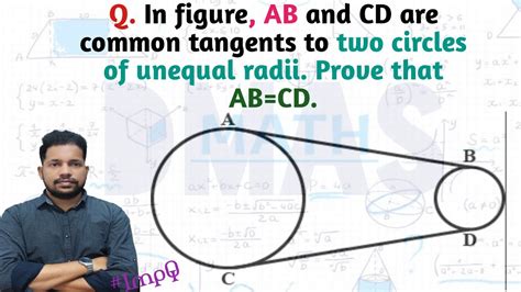 In The Figure Ab And Cd Are Common Tangents To Two Circles Of Unequal Radii Prove That Abcd