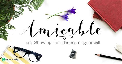 Amicable Definition Grammarly Blog