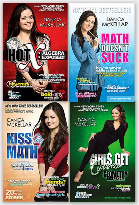 The Danica Mckellar Collection Kiss My Math Math Doesnt Suck Hot X Algebra And The New Girls