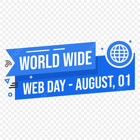 World Wide Web Day Png Vector Psd And Clipart With Transparent