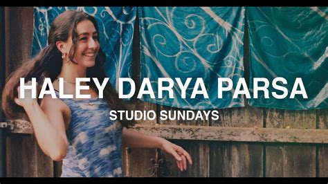 Haley Darya Parsa Zig Zag Studio Presents Studio Sundays Youtube