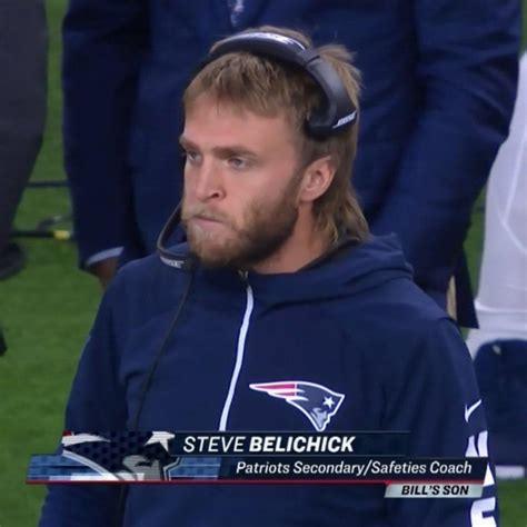 is steve belichick bill s son well known enough to be a looks like candidate feel like he has