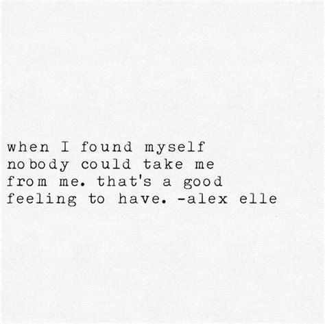 that s a good feeling to have alex elle anotetoself words quotes quotes inspirational