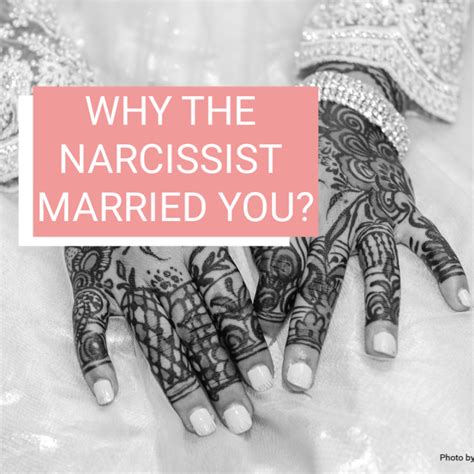 Why The Narcissist Married You And Wont Let You Go Marry You