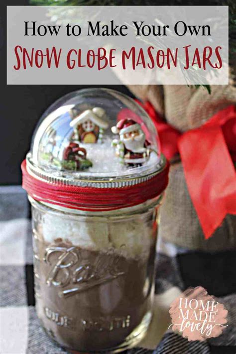 Fun T Idea How To Make Your Own Snow Globe Mason Jars