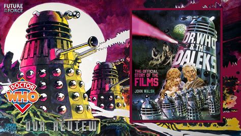 Book Review Dr Who And The Daleks The Official Story Of The Films