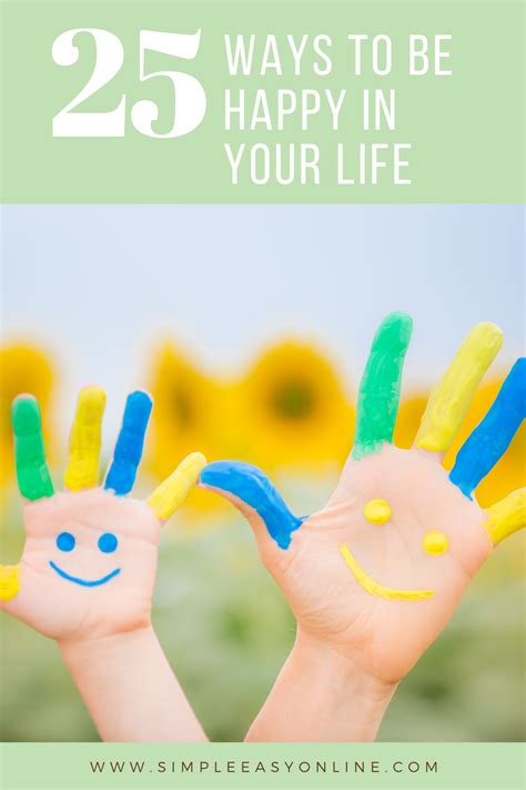 25 Ways To Be Happy In Your Life Ways To Be Happier How Are You