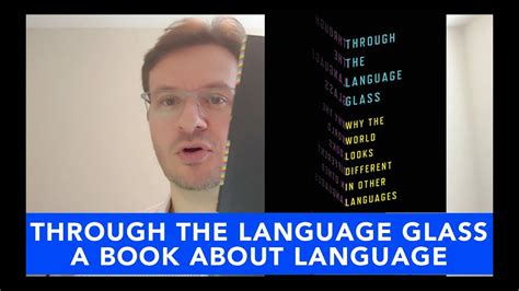 Through The Language Glass A Book About Languages From Our Translation Book Club Youtube