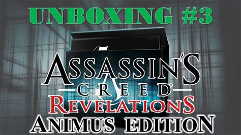 Unboxing Assassin S Creed Revelations Animus Edition Youtube