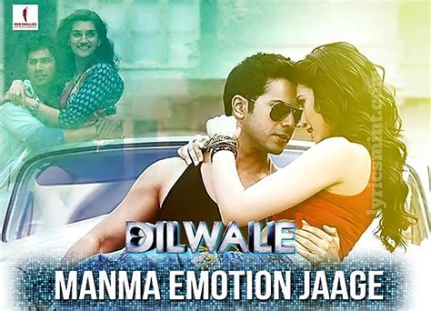Manma Emotion Jaage Lyrics Dilwale Varun Dhawan Kriti Sanon