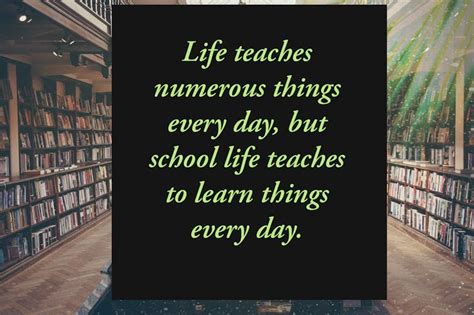 Best Remarkable School Life Quotes Positive Thoughts Quotes