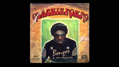Bongos Ikwue And The Groovies Otachikpokpo Youtube