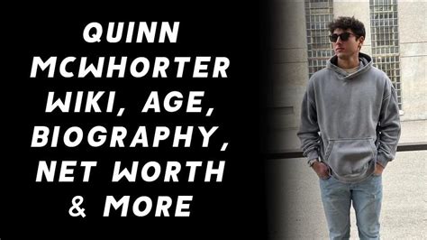 Quinn Mcwhorter Wiki Age Biography Net Worth And More Thestarshub