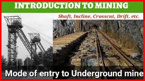 Lecture 3 Introduction To Mining Modes Of Entry To Ug Mineshaft