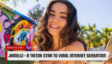 Who Is Jameliz Why Tiktok Star To Viral Internet Sensation
