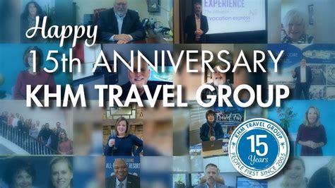 Happy 15th Anniversary Khm Travel Group Happy 15th Anniversary 15th