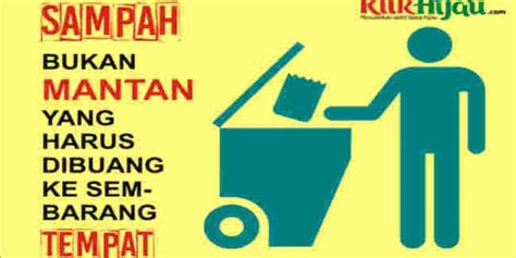 Orang Bijak Buang Sampah Pada Tempatnya Signane Jagalah Kebersihan