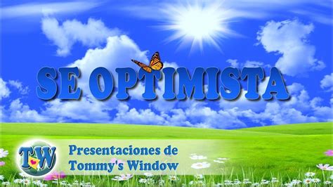 Sé Optimista Presentaciones De Tommys Window Español Youtube