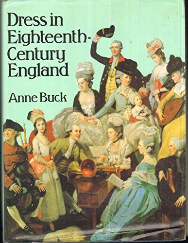 Dress In Eighteenth Century England Buck Anne 9780841905177 Abebooks