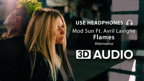 Mod Sun Flames Feat Avril Lavigne 3d Audio 🎧 Youtube