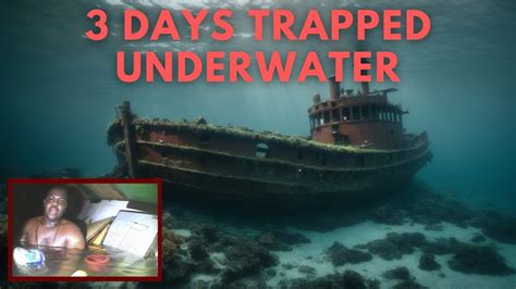 Insane Way A Man Survived 3 Days Trapped Underwater Youtube