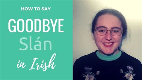 How To Say Goodbye In Irish Gaelic Youtube Goodbye In Irish