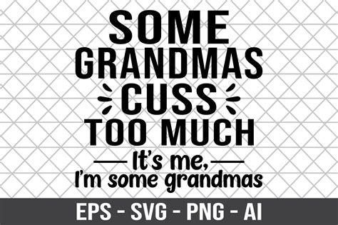 some grandmas cuss too much svg graphic by craftking · creative fabrica