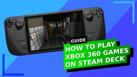 How To Play Xbox 360 Games On Steam Deck Steamos Retroresolve