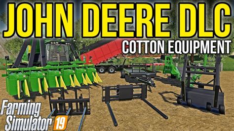 John Deere Cotton Dlc First Look Farming Simulator Youtube