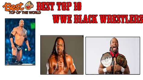 Best Top 10 Wwe Black Wrestlers Of All Time Youtube