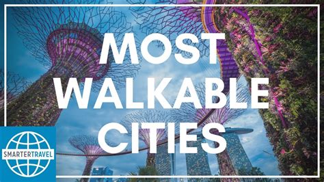 The 12 Most Walkable Cities In The World Smartertravel Youtube