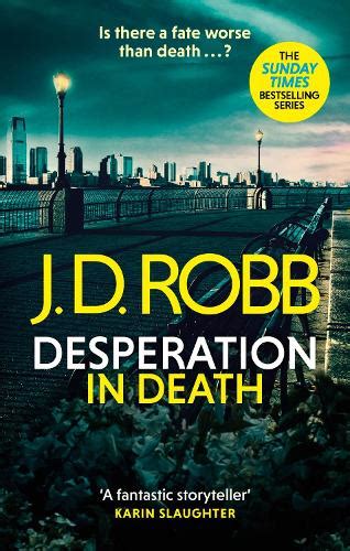 Desperation In Death An Eve Dallas Thriller In Death 55 By J D