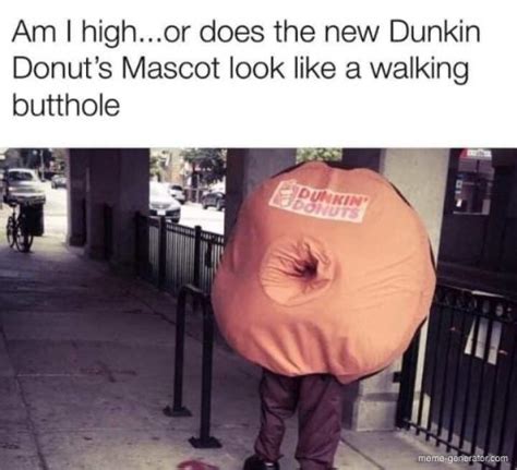 Dunkin Donuts Butthole Mascot Meme Generator