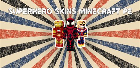 Superhero Skins Minecraft Pe Latest Version For Android Download Apk