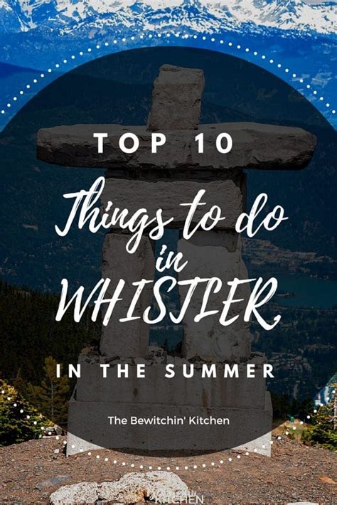 Top 10 Things To Do In Whistler British Columbia During The Summer Bc