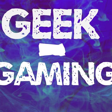 Geek Gaming Youtube