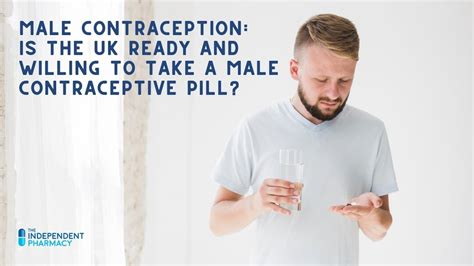 Male Contraceptive Pill Would Men Take A Male Birth Control Pill
