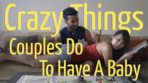 Crazy Things Couples Do To Have A Baby Ft Ministryoffunny And Elizabeth