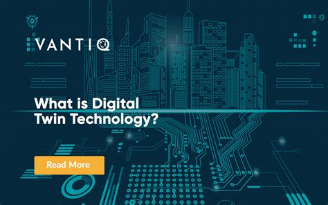 What Is Digital Twin Technology? - VANTIQ