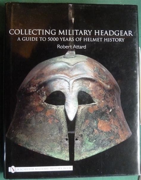 Collecting Military Headgear 5000 Years Of Helmet History D 0f25a 7