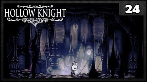 Hollow Knight Part 24 Weavers Remains Youtube