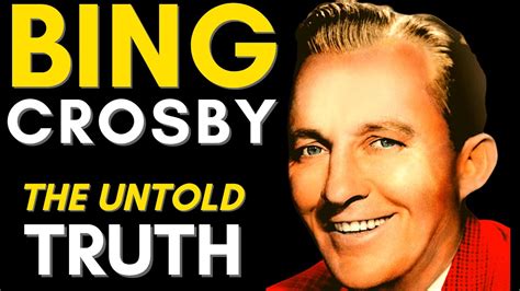 The Truth About Bing Crosby 1903 1977 Bing Crosby Biography The Voice Of A Generation Youtube