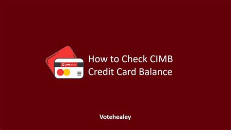 Call your credit card issuer. √ How to Check CIMB Credit Card Balance Online CIMB Clicks